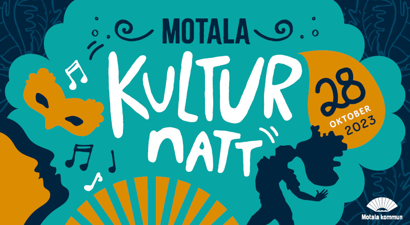 Grafisk bild med texten Motala kulturnatt 28 oktober 2023. Affisch.